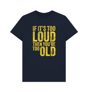 Too Loud T-shirt